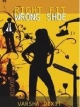 Right Fit Wrong Shoe